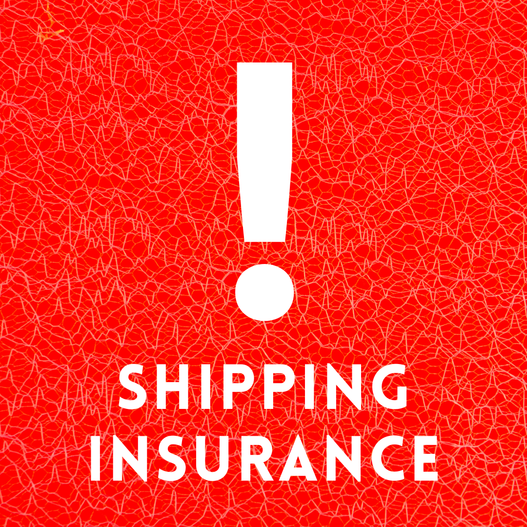 Shipping Insurance - If deleted, your package will not be insured.