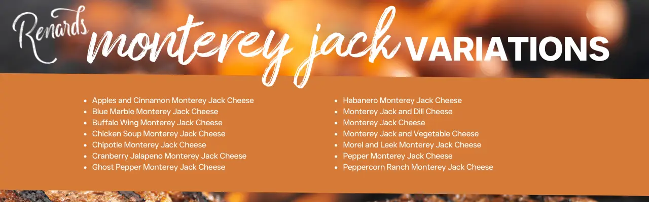 Renards Cheese Monterey Jack Variations